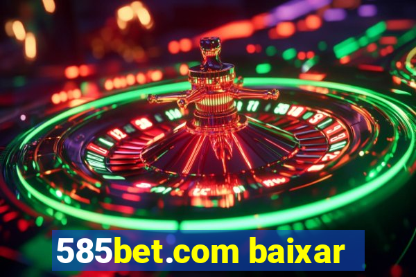 585bet.com baixar